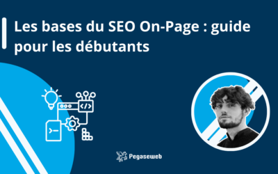 Les bases du SEO On-Page : guide pour les débutants