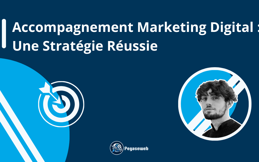 Accompagnement Marketing Digital : Votre Clé pour une Stratégie Réussie